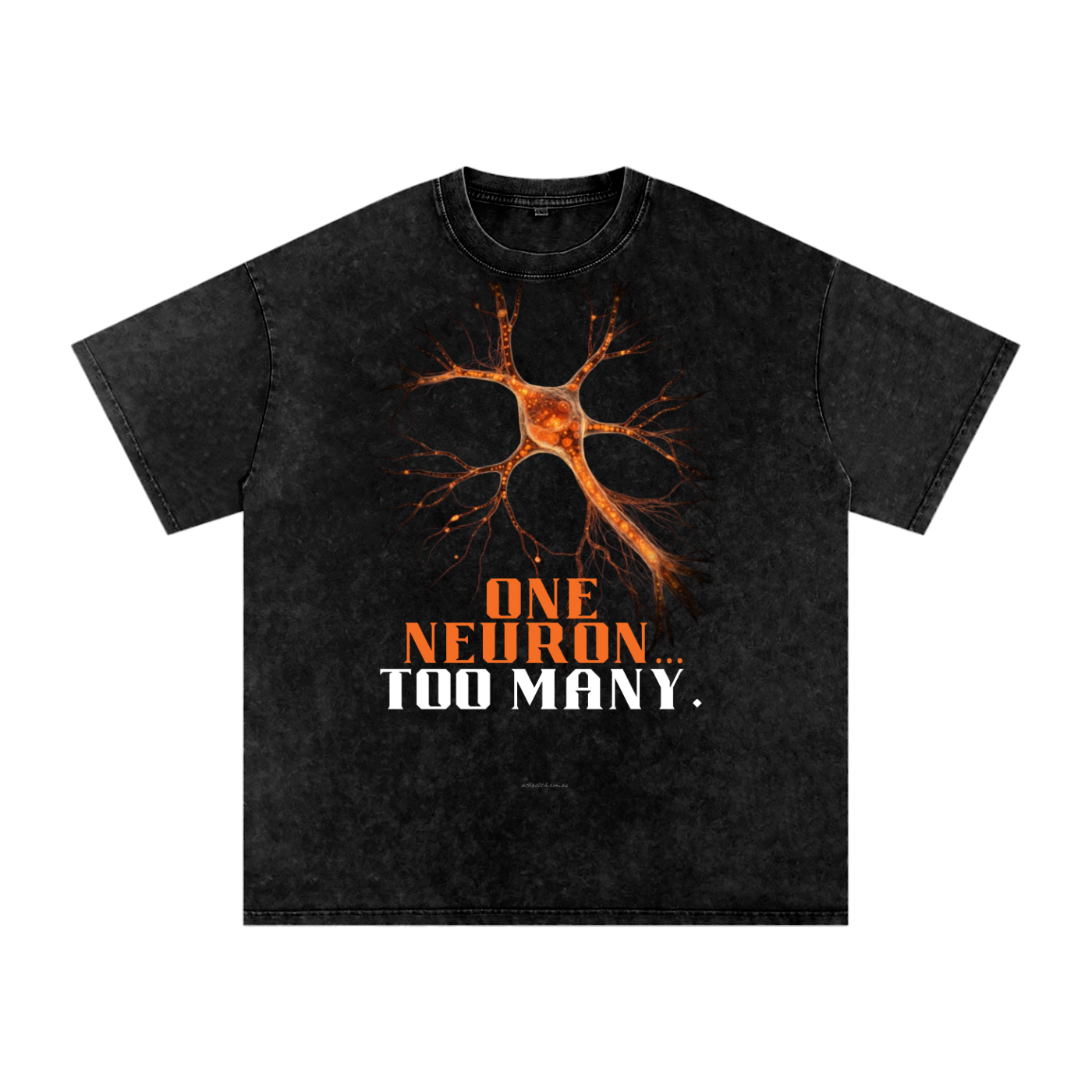 ONE NEURON... TOO MANY. | Australian Political Satire T-Shirt