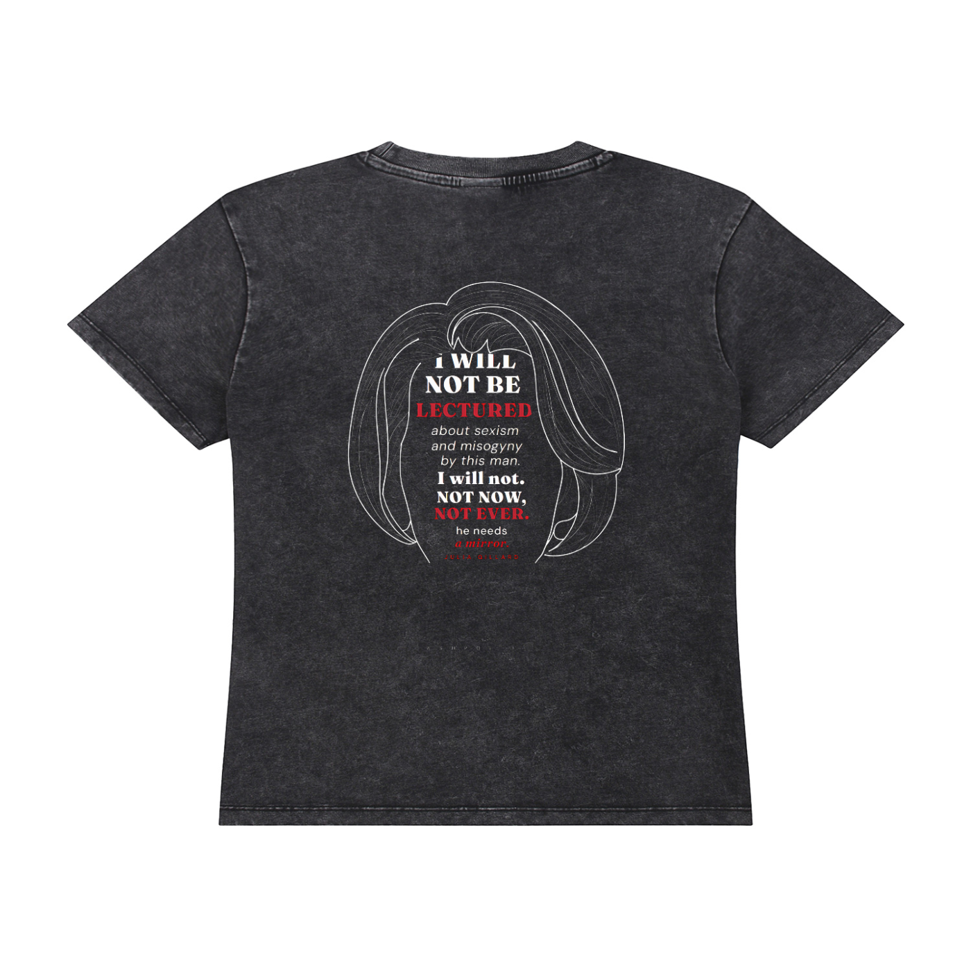 NOT NOW. NOT EVER. The Gillard Misogyny Speech - Vintage Wash Drop Shoulder T-shirt
