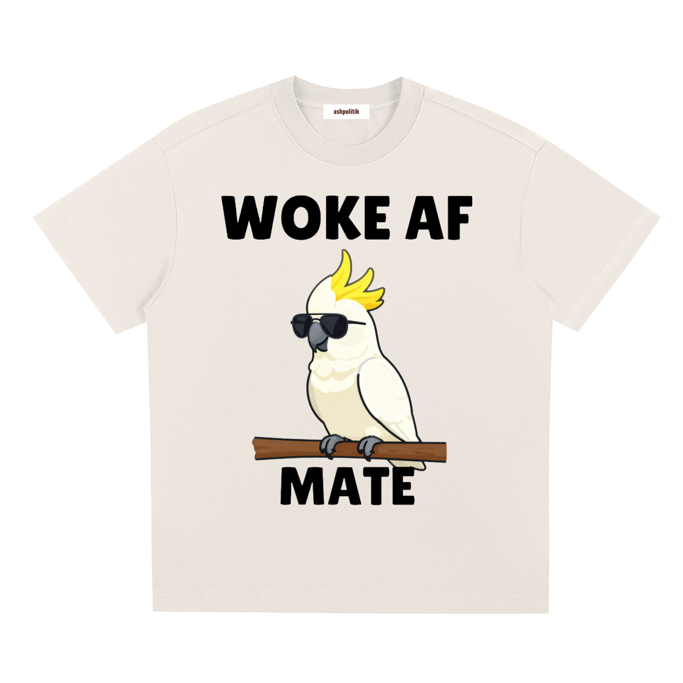 Woke AF Mate Cockatoo Tee | Aussie Satire Shirt