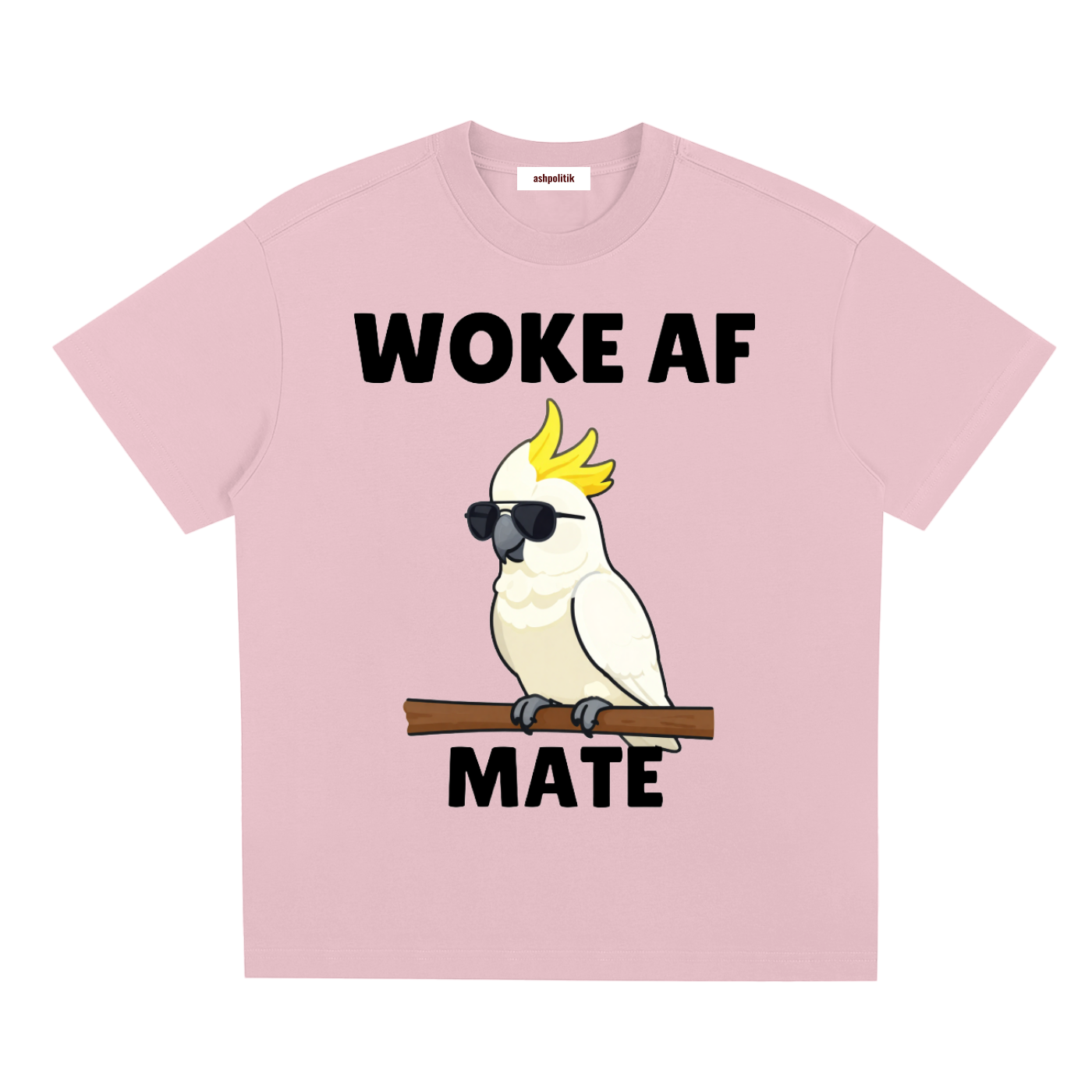 Woke AF Mate Cockatoo Tee | Aussie Satire Shirt