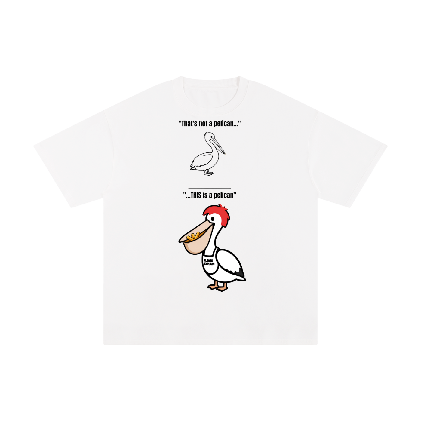 "That's Not A Pelican" Tee — Anti One Nation Political Satire Shirt | Pauline Hanson Meme | Ashpolitik